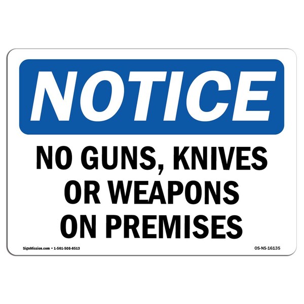 Signmission OSHA Notice Sign, 7" Height, 10" Width, NOTICE No Guns Knives Or Weapons On Premises Sign, Landscape OS-NS-D-710-L-16135 - main